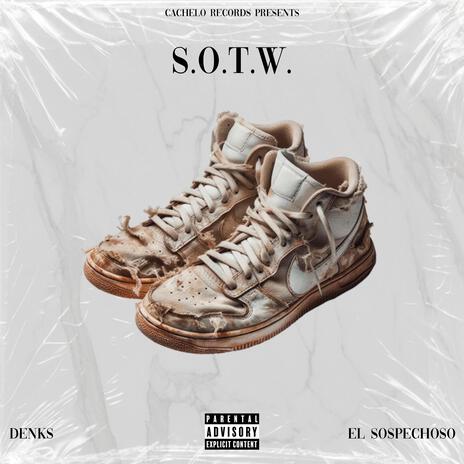 S.O.T.W. ft. El Sospechoso