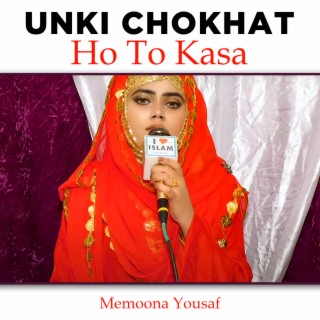 Unki Chokhat Ho To Kasa
