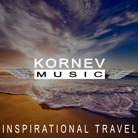 Inspirational Travel | Boomplay Music