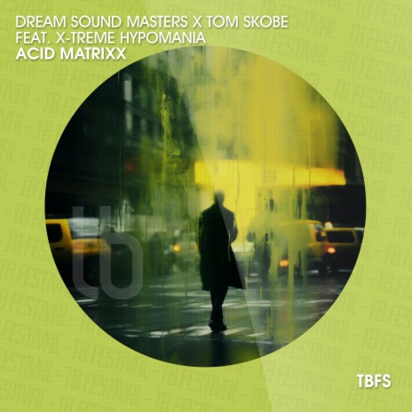 Acid Matrixx ft. Dream Sound Masters & X-Treme Hypomania | Boomplay Music