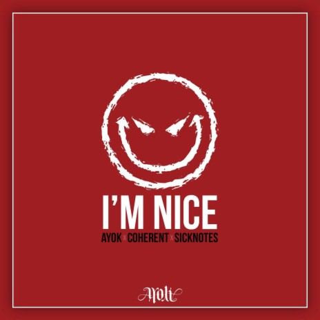 I'm Nice ft. Coherent & Sicknotes | Boomplay Music