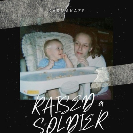 Raised A Soldier | Boomplay Music