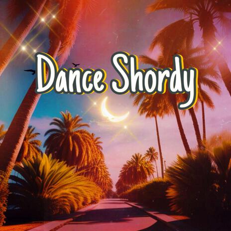 Dance Shordy | Boomplay Music