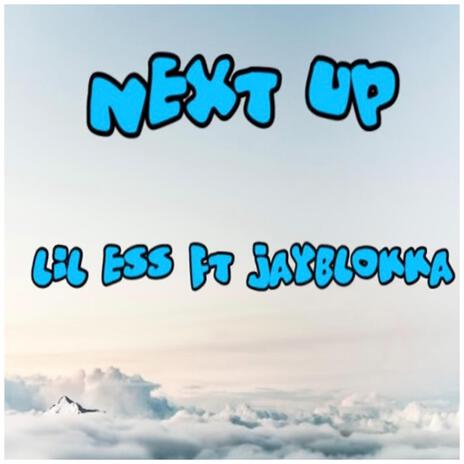 Next Up ft. Jayblokka | Boomplay Music