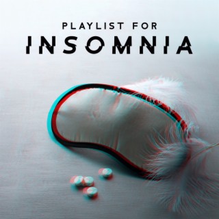 Playlist for Insomnia: Trouble-free Falling Asleep