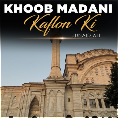 Khoob Madani Kaflon Ki | Boomplay Music