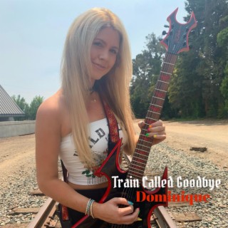 Train Called Goodbye lyrics | Boomplay Music