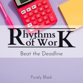 Rhythms of Work - Beat the Deadline