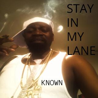 STAY IN MY LANE