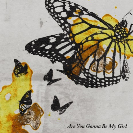 Are You Gonna Be My Girl | Boomplay Music