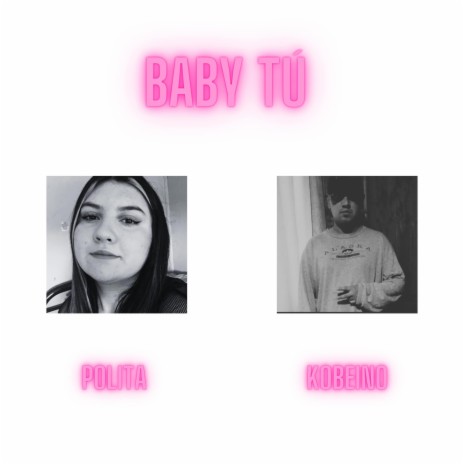 Baby Tú ft. Kobeino | Boomplay Music