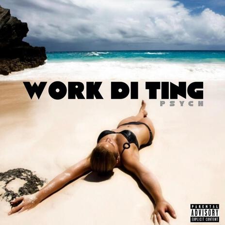 WORK DI TING | Boomplay Music