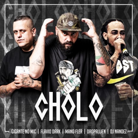 CHOLO ft. DropAllien, Mano Fler, Flavio Dark & Dj Nandez