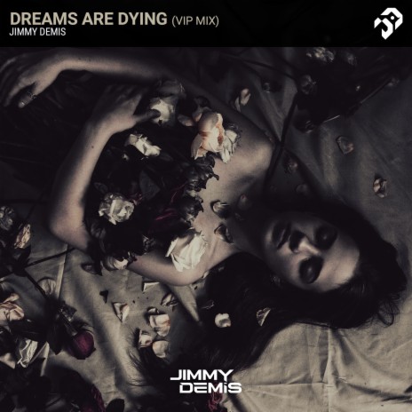 Dreams are Dying (VIP Mix) | Boomplay Music