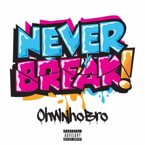 Never Break | Boomplay Music