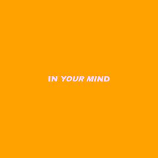 In Your Mind lyrics | Boomplay Music