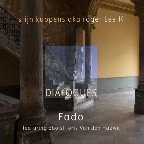 Fado (Dialogue with Oboe) ft. Joris Van Den Hauwe