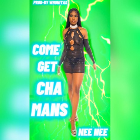 Come Get Cha Man's | Boomplay Music