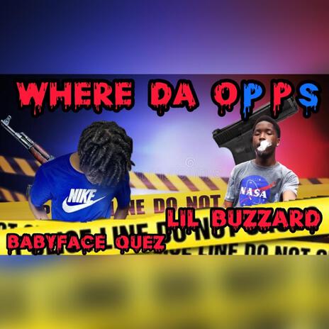 Where Da Opps? ft. Babyface Quez | Boomplay Music