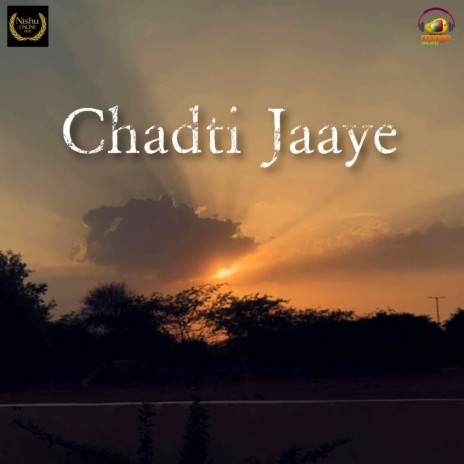 Chadti Jaaye | Boomplay Music