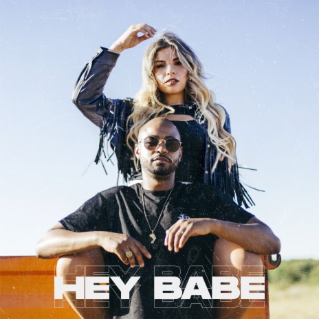 Hey Babe | Boomplay Music