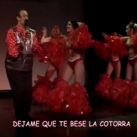 Dejame Que Te Bese la Cotorra ft. Las Rumberas