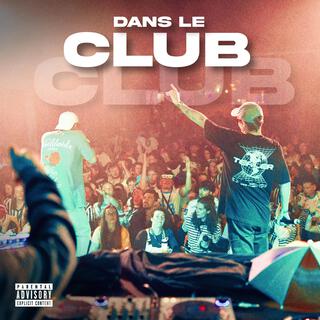 Dans le club