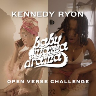 Baby Mama Drama (Open Verse Challenge) lyrics | Boomplay Music