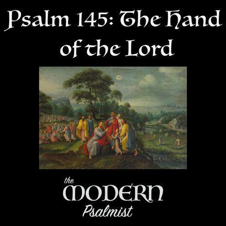 Psalm 145: The Hand of the Lord (17th Sun OT B) ft. Rebecca De La Torre