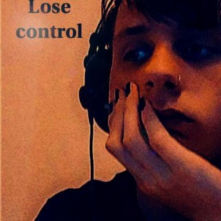 Lose control