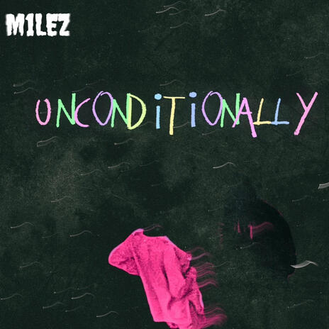 Unconditionally | Boomplay Music