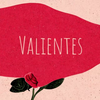 Valientes