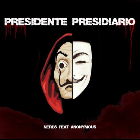 Presidente Presidiário ft. Anonymous | Boomplay Music