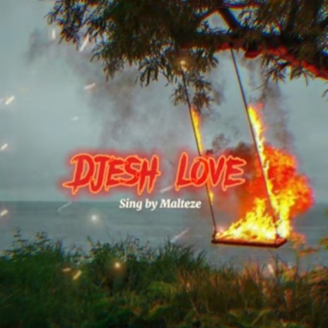 Djesh Love | Boomplay Music