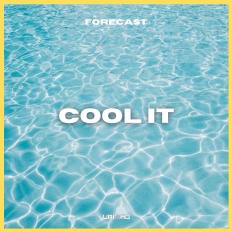 Cool It ft. Uriah G | Boomplay Music