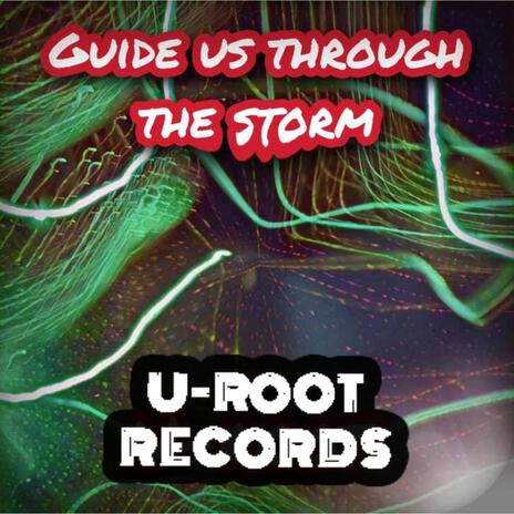 Guide Us Through The Storm | Boomplay Music