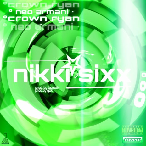 NIKKI SIXX ft. Neo Armani & Crown Ryan