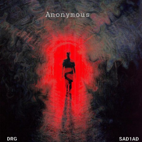 Anonymous ft. SAD1AD 🅴 | Boomplay Music