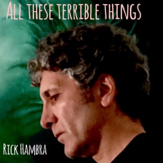 All These Terrible Things lyrics | Boomplay Music