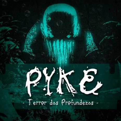 Terror das profundezas: Pyke | Boomplay Music
