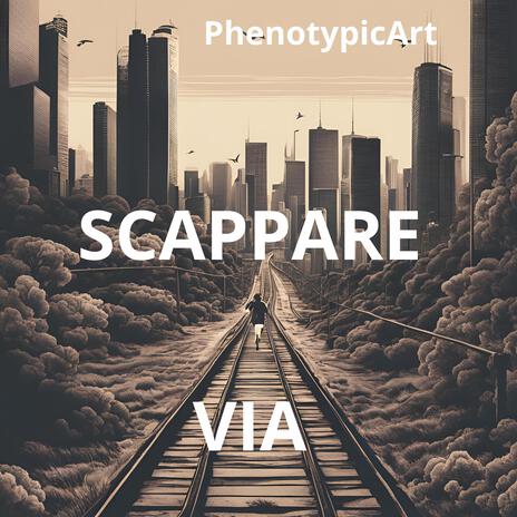 Scappare Via