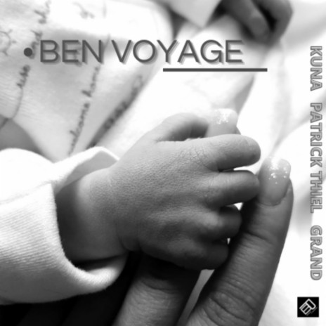 Ben Voyage ft. Patrick Thiel & GranD | Boomplay Music