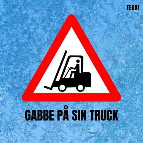 Gabbe på sin truck