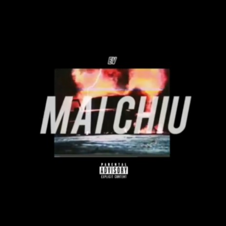 Mai chiu | Boomplay Music