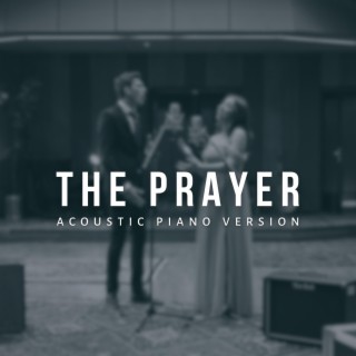 The Prayer (Acoustic Piano Version)