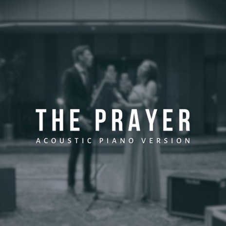 The Prayer (Acoustic Piano Version) ft. Shanelle de Lannoy | Boomplay Music