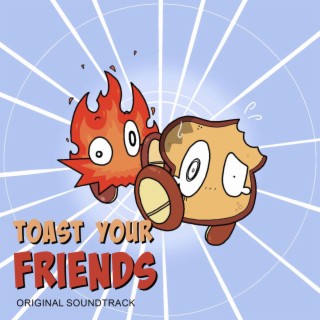 Toast Your Friends (Original Game Soundtrack)