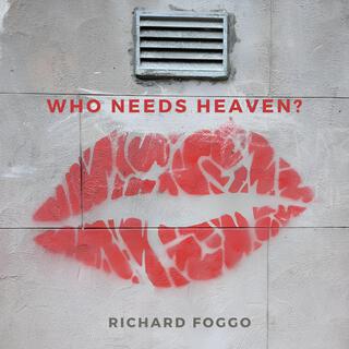 Who Needs Heaven? lyrics | Boomplay Music