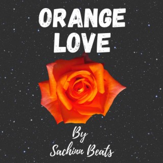 Orange Love Trapsoul Beat (Sachinn Beats)