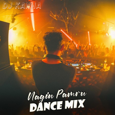 Nagin Pamru (Dance Mix) | Boomplay Music